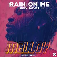 Rain on me (Holy Father)