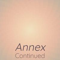 Annex Continued