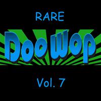 Rare Doo Wop, Vol. 7