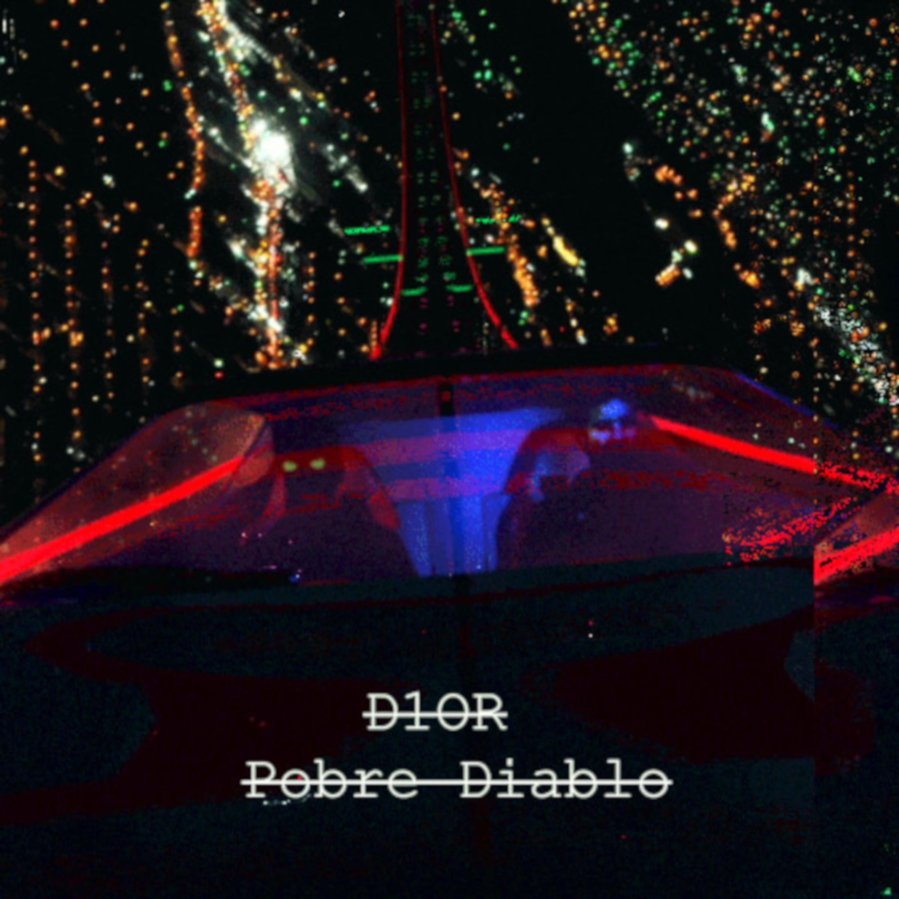 Pobre Diablo_Dior_Pobre Diablo | 在线播放_Pobre Diablo歌词_Pobre Diablo下载 | 网易云音乐