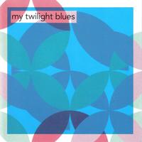 My Twilight Blues