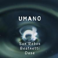 Umano (feat. Dase985 & Beatnetti)