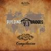 Building Bridges - To The Top (feat. Faces, Cele0n & Fray The Rapper)