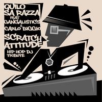 Scratch Attitude hip hop dj tribute (feat. Gangalistics & Carlo Biggio)