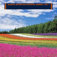 Blissful Nature with Peaceful Journey, Vol. 1