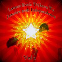 Lovers Rock Tribute To Jamaica 50th Independence Vol 2