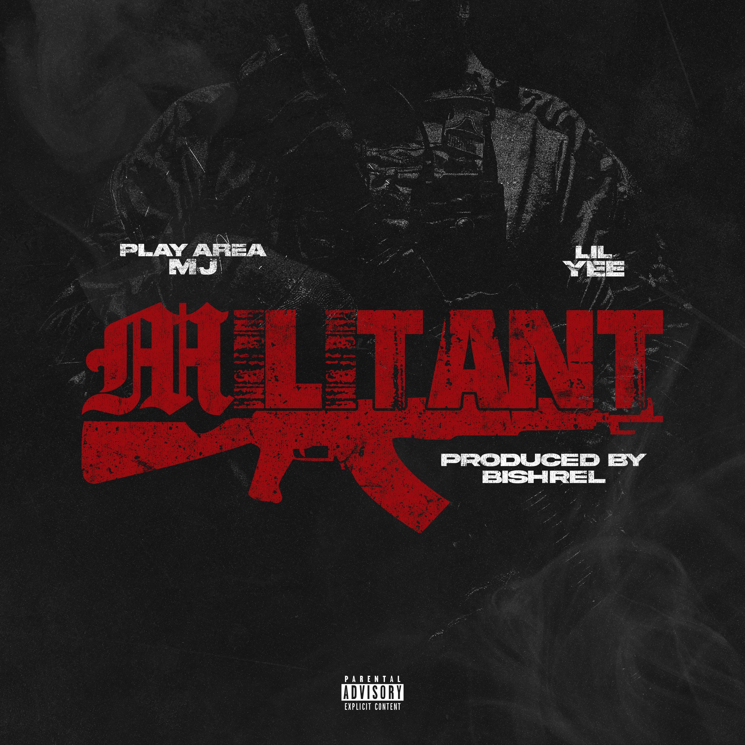 Militant (feat. Lil Yee)