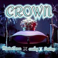 Crown (feat. MasterTunes, Cashy & Dazing Vince)