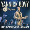 Yannick Bovy - Let's Face The Music And Dance (Live)