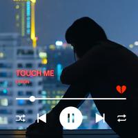 Touch Me