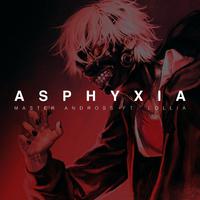 Asphyxia (feat. Lollia)