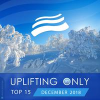 Uplifting Only Top 15: December 2018