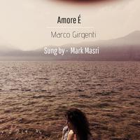 Amore E (feat. Mark Masri)