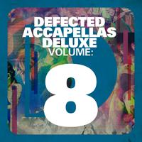 Defected Accapellas Deluxe Vol. 8 (Accapella)