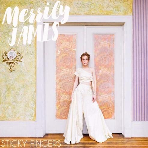 Sticky Fingers_Merrily James_Sticky Fingers | 在线播放_Sticky Fingers歌词_Sticky Fingers下载 | 网易云音乐