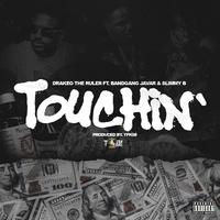 Touchin' (feat. Bandgang Javar & Slimmy B)