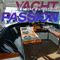 Yacht Passion Luxury Music