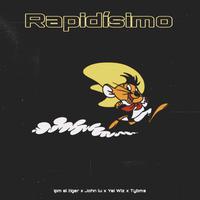 Rapidísimo (feat. John lu, Tybms & Yei wiz)