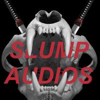 Slump Audios