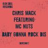 Chris Mack - Baby Gonna Rock Dis