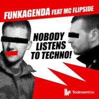 H3lix / Nobdy Listens to Techno [feat. MC Flipside]