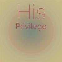 His Privilege