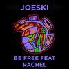 Joeski - Be Free (Original Mix)
