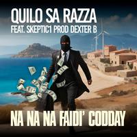 Na Na Na Faidì Codday (feat. skeptic1 & Dexter B) [Sardinia Flow]