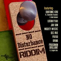 No Disturbance Riddim