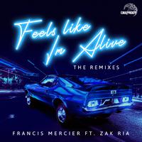 Feels Like I'm Alive (feat. Zak Ria)