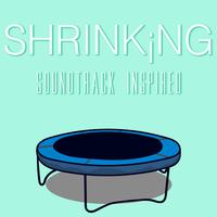 Shrinking Soundtrack (Inspired)