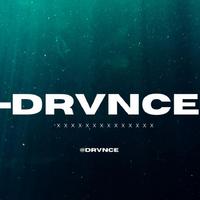 DRVNCE