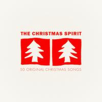 The Christmas Spirit - 50 Original Christmas Songs