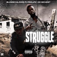 Struggle (feat. Prolific Da Sickest)