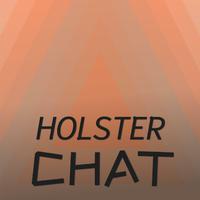 Holster Chat