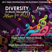 2017 Florida Music Education Association (FMEA): Florida High School Honors Band and Florida High School Honors Orchestra