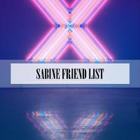 SABINE FRIEND LIST