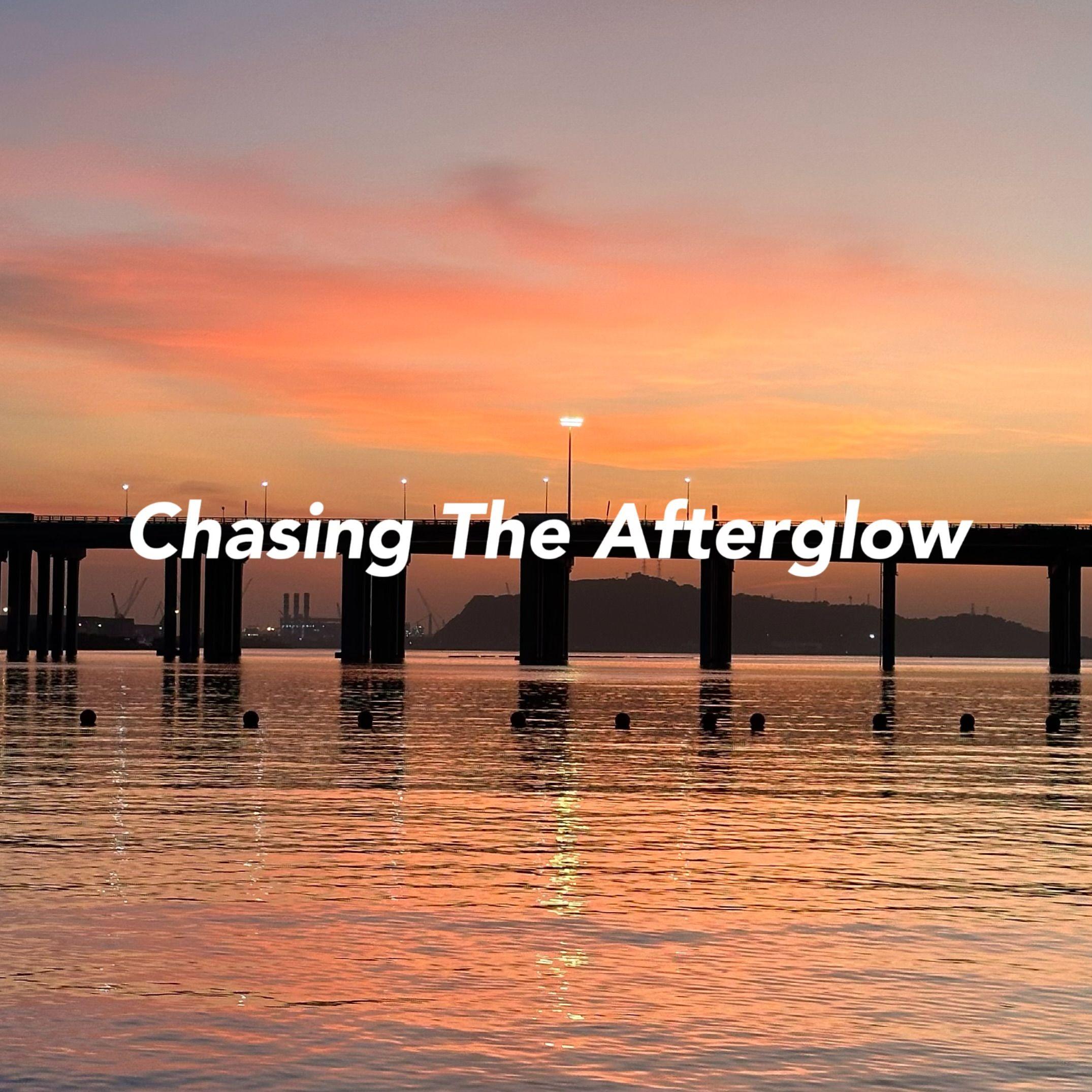 Chasing The Afterglow