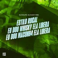 Estilo Rugal Eu Dou Whisky Ela Libera Eu Dou Maconh4 Ela Libera