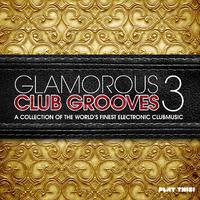 Glamorous Club Grooves, Vol. 3