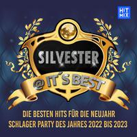 Silvester it's best (Die besten Hits für die Neujahr Schlager Party des Jahres 2022 bis 2023)