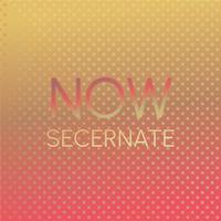 Now Secernate