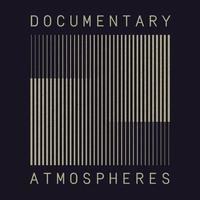 Documentary Atmospheres