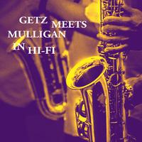 ﻿Getz Meets Mulligan in Hi-Fi