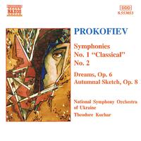 PROKOFIEV: Symphonies Nos. 1 and 2 / Dreams, Op. 6