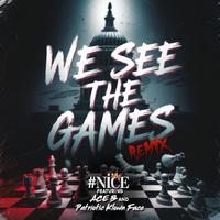 We See The Games (feat. Ace B & Patriotic Klown Face) [Remix Radio Edit]