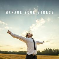 Manage Your Stress (Calming Sounds for Anti-stress Meditation)