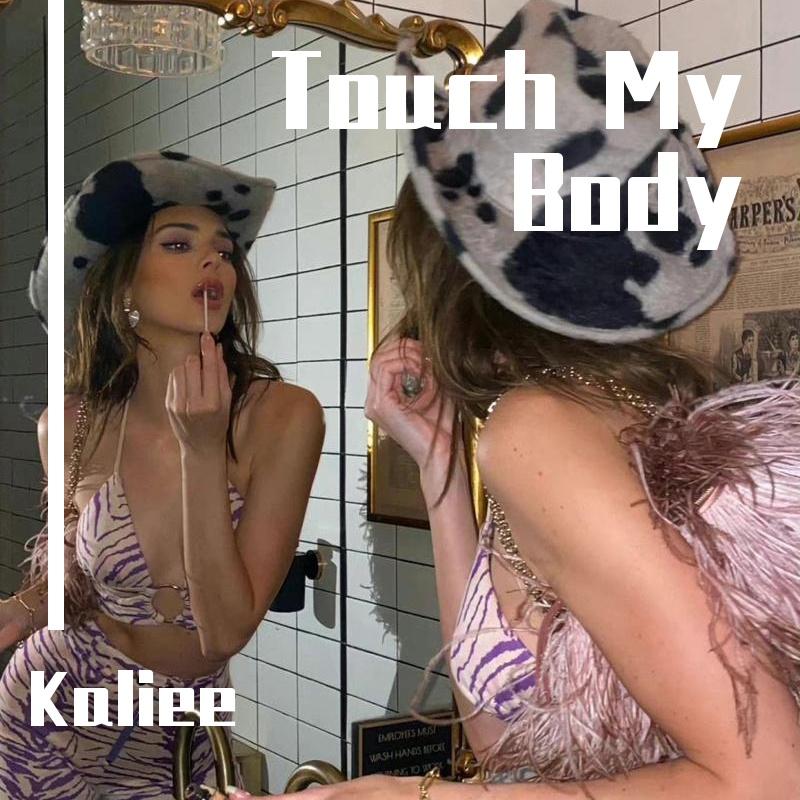 Touch My Body - Mariah Carey（Kaliee remix）