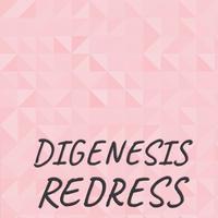 Digenesis Redress