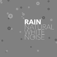 Rain - Natural White Noise